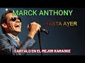 MARCK ANTHONY   HASTA AYER KARAOKE