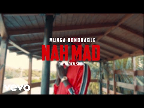 Munga Honorable - Nah Mad (Official Music Video)