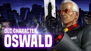 KOF XIV - DLC CHARACTER “OSWALD”