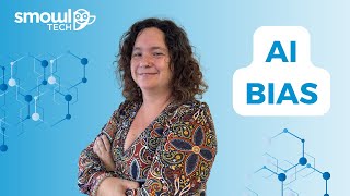 Can AI Discriminate? Understanding Bias in Technology with Edurne Izaguirre | Smowltech