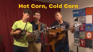 Hot Corn Cold Corn -Bluegrass Standard