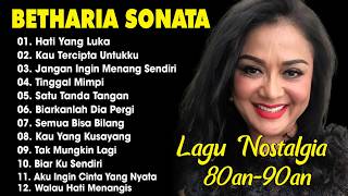 Download lagu Full Album Betharia Sonata| Lagu Lawas Terbaik | Lagu Pop Nostalgia 80an - 90an | Lagu Kenangan mp3
