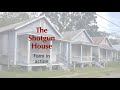The Shotgun House: Form in action