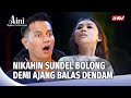 ISTRIKU ADALAH HANTU SUNDEL BOLONG Aini Malaikat Tak Bersayap Eps 230 FULL