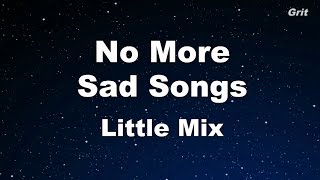 No More Sad Songs - Little Mix Karaoke 【No Guide Melody】 Instrumental