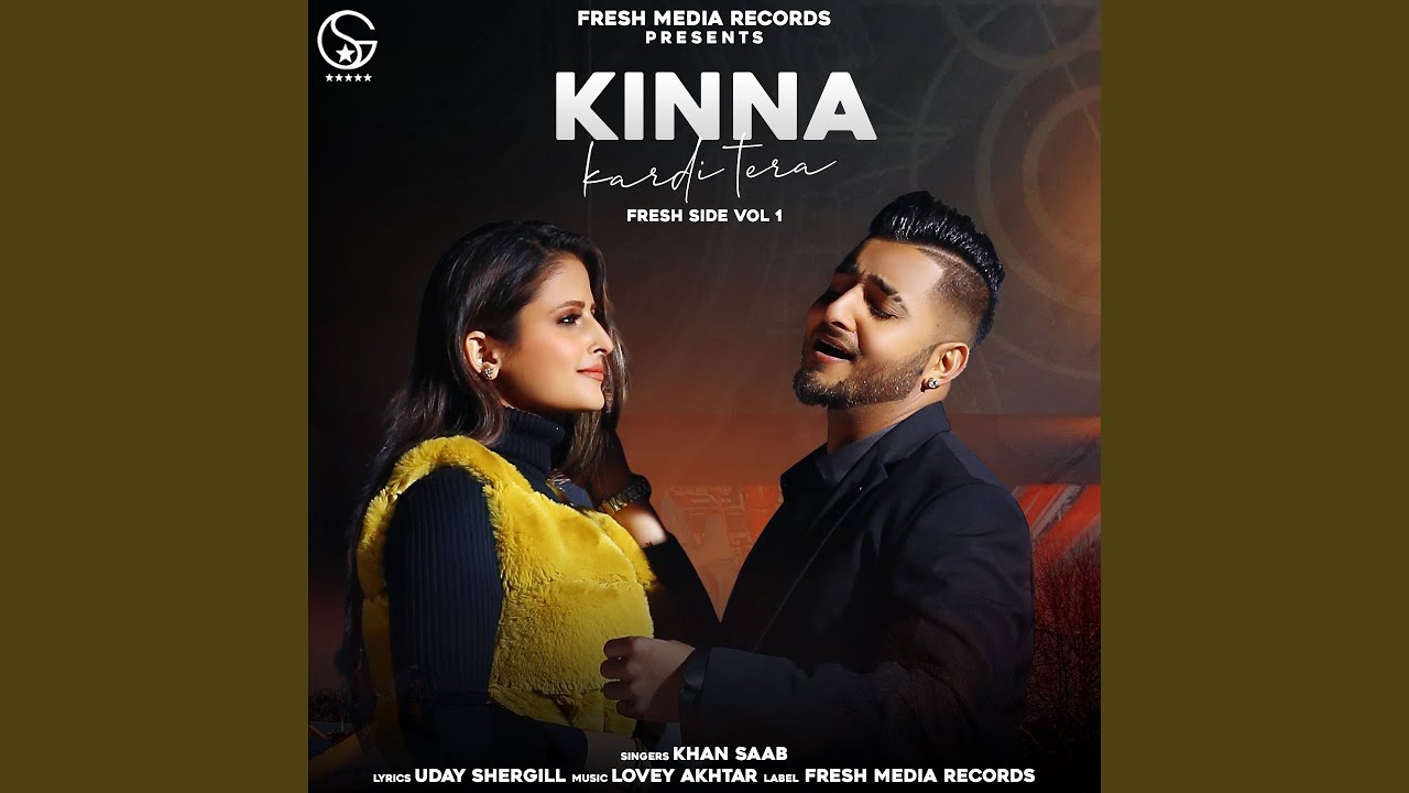 Kinna Kardi Tera Lyrics  | Fresh Side Vol. 1 | Khan Saab | Khan Saab | Lovey Akhtar