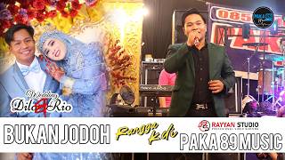 Download lagu PAKA 89 MUSIC - BUKAN JODOH ( RANGGA KDI ) WD DILA & RIO | LIVE DESA KARANG AGUNG ( SKB ) mp3