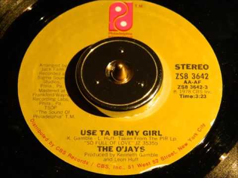The O'Jays - Use Ta Be My Girl