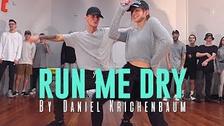 Bryson Tiller &quot;RUN ME DRY&quot; Choreography by Daniel Krichenbaum