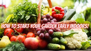 Get a Head Start on Spring: 5 Vegetables to Start Indoors 30 Days Before Last Frost