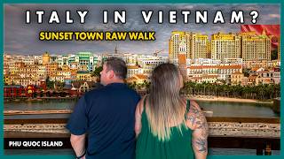 We Stayed in Sunset Town Phu Quoc... Here's What We Wished We Knew - Full Raw Walk