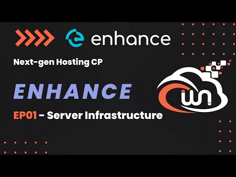 Enhance | Next-Gen Hosting Control Panel | EP01 - Server Infrastructure