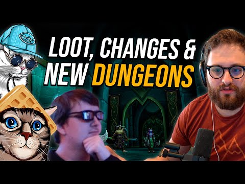 Talking M+ Loot, Changes, & New Dungeons W/ Growl, Dorki & Xyronic