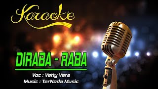 Download lagu Karaoke DIRABA RABA Vetty Vera... mp3