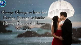 Bheege Bheege new lyrics| Ankit Tiwari &amp; Sunidhi Chauhan| full song