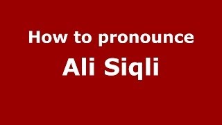 How to pronounce Ali Siqli