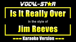 Jim Reeves - Is It Really Over (Karaoke Version) with Lyrics HD Vocal-Star Karaoke