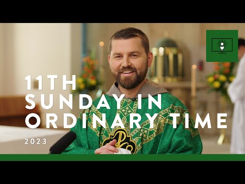 MASS FOR YOU AT HOME with Fr Benedict Mackenzie FSF – 11th Sunday in Ordinary Time [Yr A]