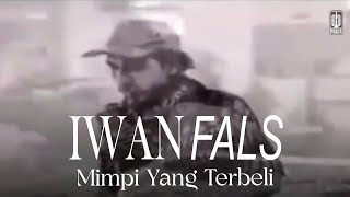 Iwan Fals - Mimpi Yang Terbeli (Remastered Audio)
