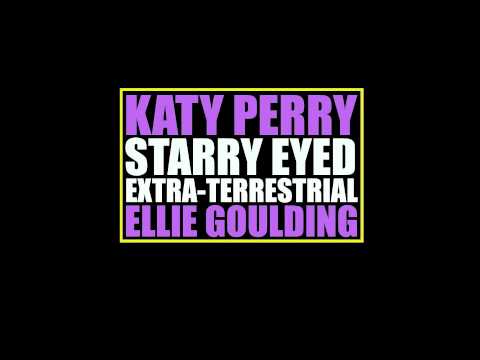 Katy Perry vs. Ellie Goulding - "Starry Eyed Extra-Terrestrial" [Mashup]
