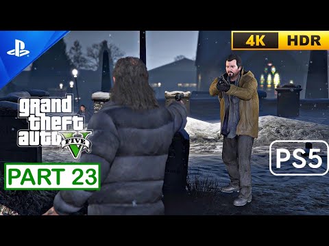 GTA V PS5 - Gameplay Walkthrough (60FPS 4K HDR) Part 23 No Commentary