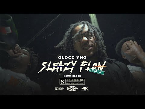 Glocc YHG   Sleazy Flow Remix 4k Music Video by @SkrillyVisionFilmsLLC