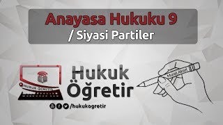 Anayasa Hukuku 9 Siyasi Partiler Murat AKSEL