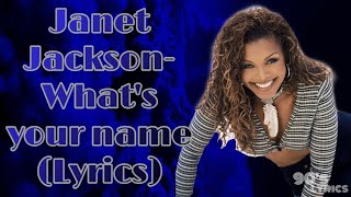 Janet Jackson- What’s your name? **Lyrics**