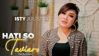 Download lagu Isty Julistry - Hati So Taviaro mp3