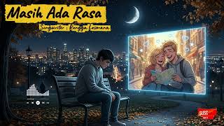Download lagu Masih Ada Rasa -  Musik Lirik mp3