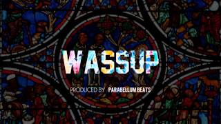 Wassup - Instrumental (Prod by Parabellum Beats)