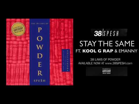 38 Spesh - Stay The Same ft. Kool G Rap & Emanny
