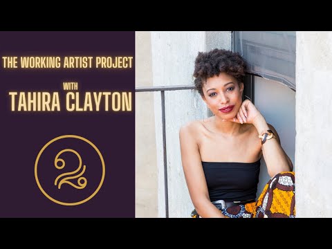 The Working Artist Project Presents: Tahira Clayton
