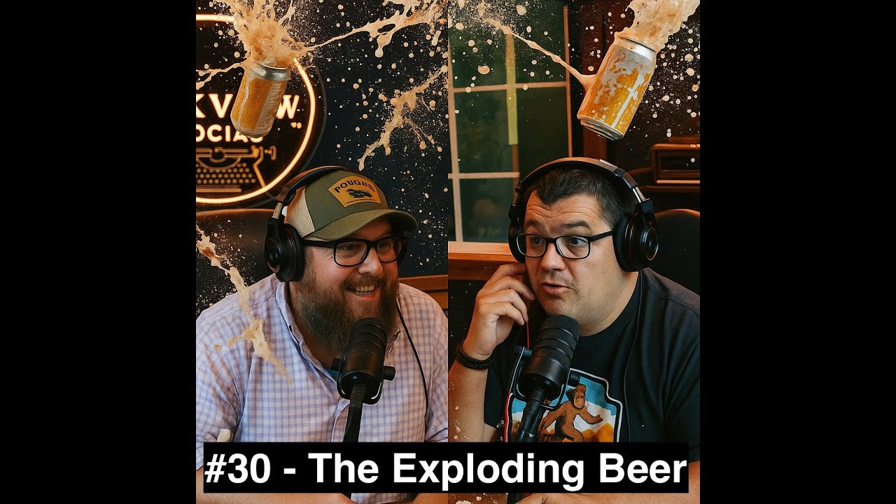 #30 - The Exploding Beer