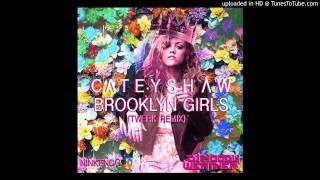 Catey Shaw -- Brooklyn Girls (Twerk Remix)