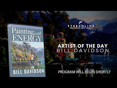 Bill Davidson: "Painting with Energy" - Free Lesson Viewing