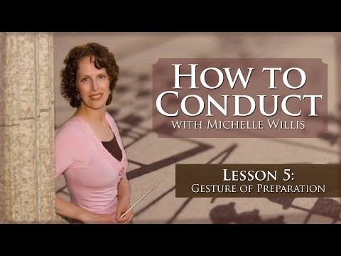 How to Conduct Music: Lesson #5-Gesture of Preparation