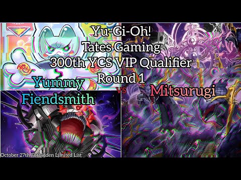 Yu-Gi-Oh! 300th YCS VIP Qualifier Tates Gaming - R1 - Yummy Fiendsmith vs Mitsurugi