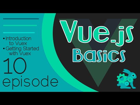 Vue.js Basics Ep. 10 - Intro to Vuex | Getting Started