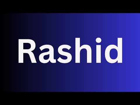 How to pronounce Rashid perfectly? How to say Rashid? How to speak Rashid?