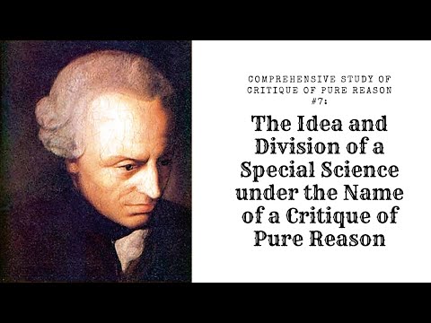 Comprehensive Study of Critique of Pure Reason #7: Idea & Division of a Critique of Pure Reason