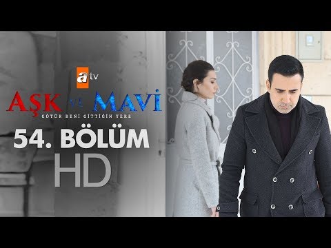 Aşk ve Mavi 54. Bölüm