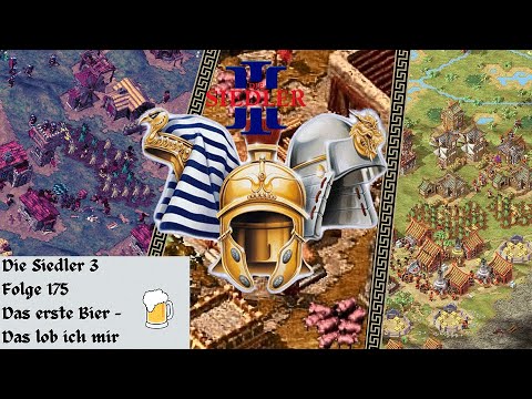 Siedler 3 - Folge 175 - Das erste Bier - Das lob ich mir
