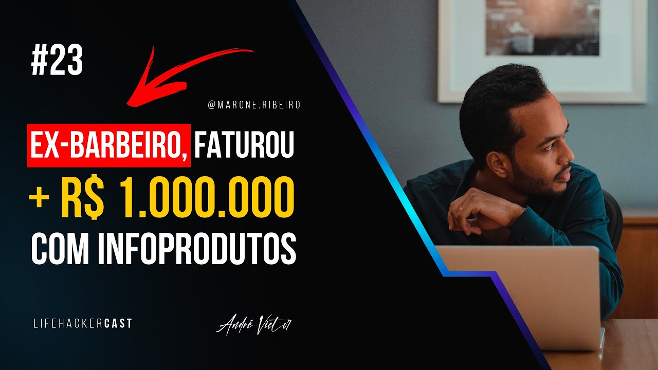 Ex-barbeiro, faturou + de R$ 1 MILHÃO com infoprodutos | Marone Ribeiro - Lifehacker Cast #23