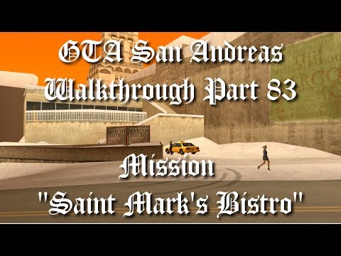 GTA San Andreas Walkthrough Part 83 - Mission "Saint Mark's Bistro" (Liberty City) [1080p60]