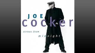Joe Cocker ▶ Across·from·Midnight (Full Album)