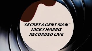 Nicky Harris - Secret Agent man