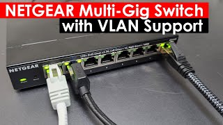 NETGEAR MS308E Multi-Gig Switch: Unboxing, Review, and VLAN Setup