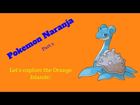 Pokemon Naranja (Orange) play through part 2 - Exploring the Orange Islands!!
