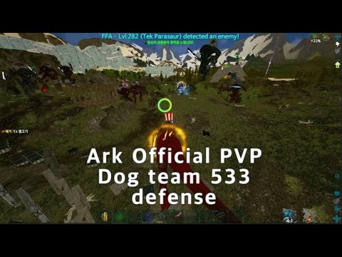 Ark Official l PVP l Dog team 533 defense l [아크서바이벌PVP]